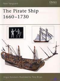 Konstam A., Bryan T. The Pirate Ship 1660-1730